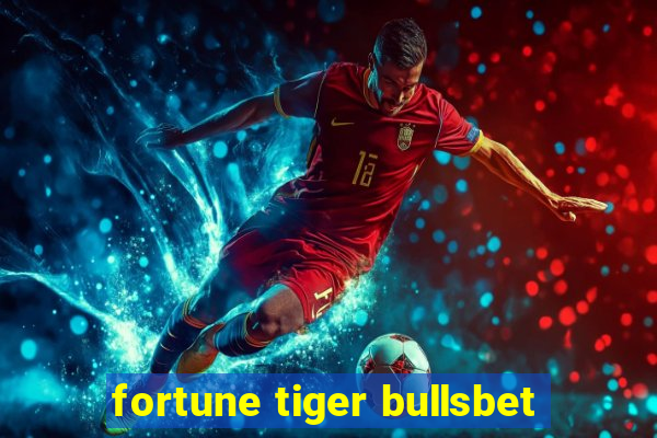 fortune tiger bullsbet