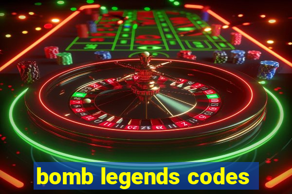 bomb legends codes