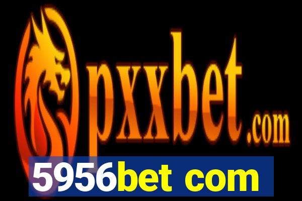 5956bet com