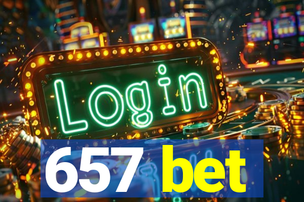 657 bet