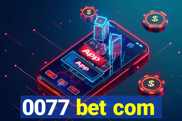 0077 bet com