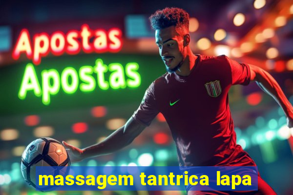 massagem tantrica lapa