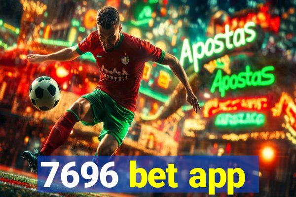 7696 bet app