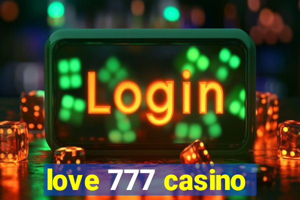 love 777 casino