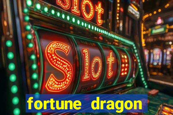 fortune dragon ganho certo