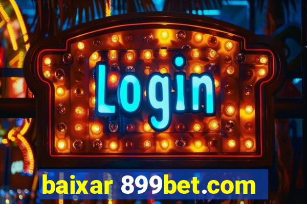 baixar 899bet.com