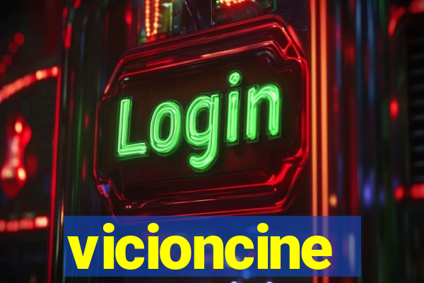 vicioncine