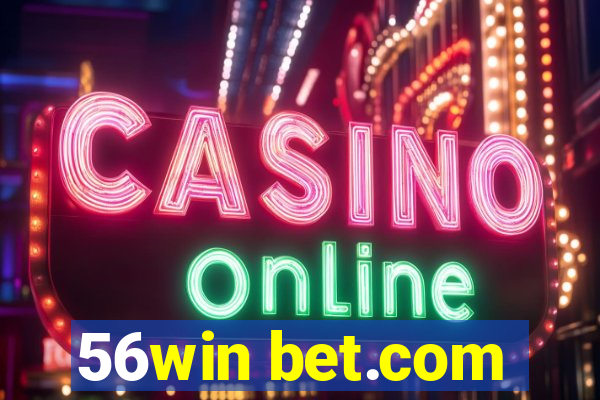 56win bet.com