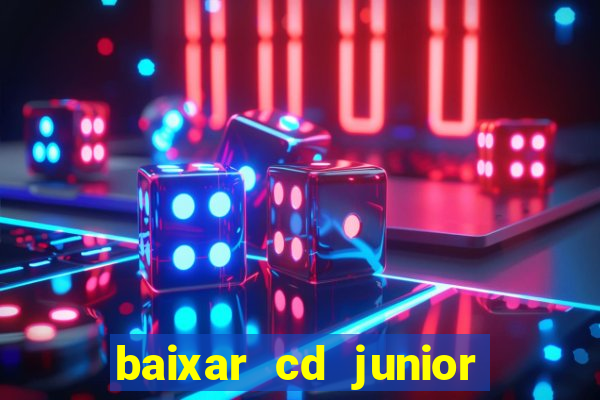 baixar cd junior marques 2024