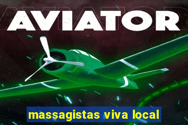 massagistas viva local