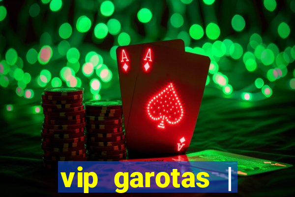 vip garotas | acompanhantes santa maria