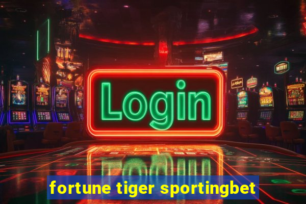 fortune tiger sportingbet