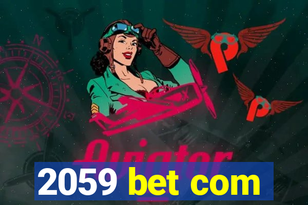 2059 bet com