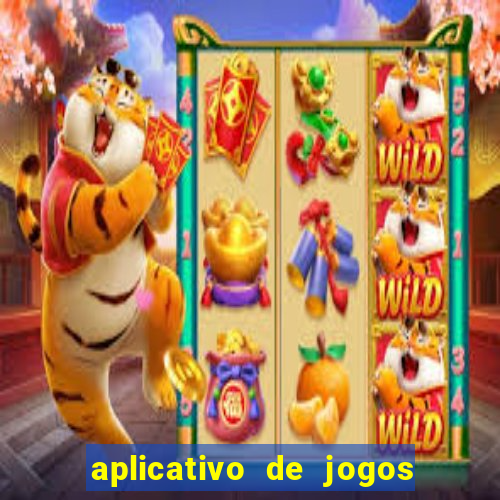 aplicativo de jogos que pagam de verdade