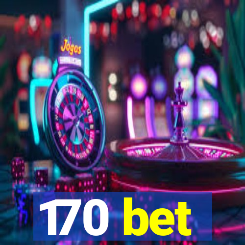 170 bet