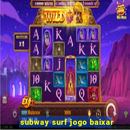 subway surf jogo baixar