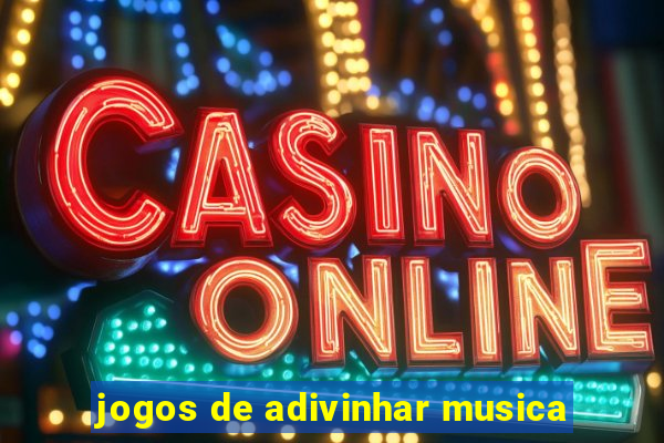 jogos de adivinhar musica