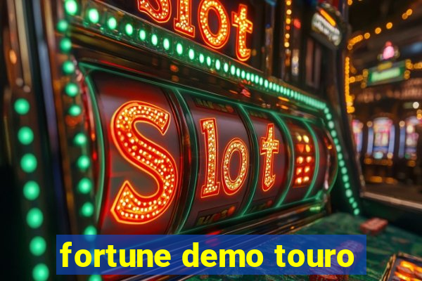 fortune demo touro