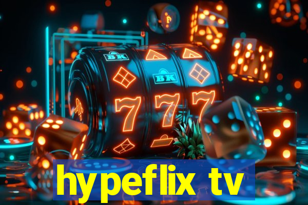 hypeflix tv