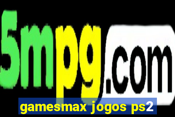 gamesmax jogos ps2