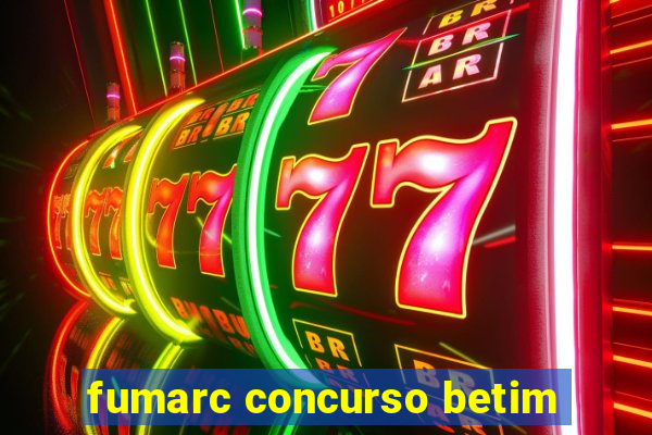 fumarc concurso betim