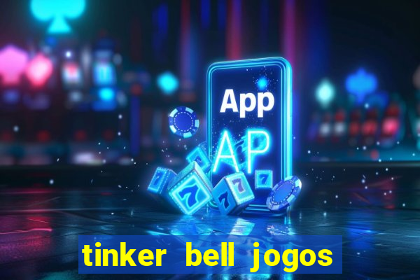 tinker bell jogos do refugio das fadas completo dublado