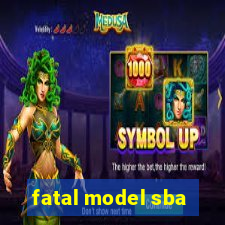 fatal model sba