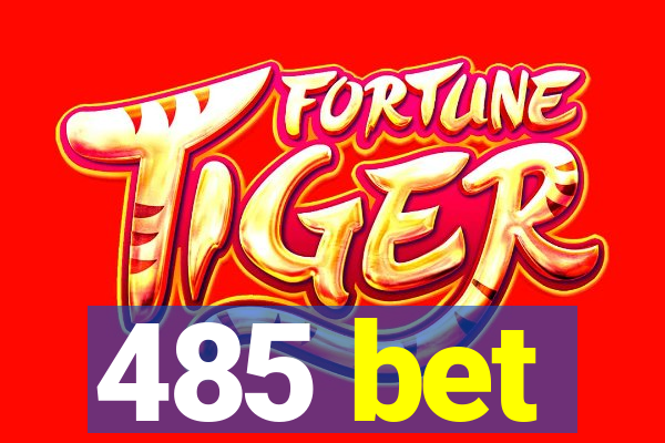 485 bet