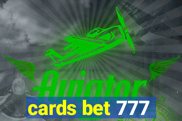 cards bet 777