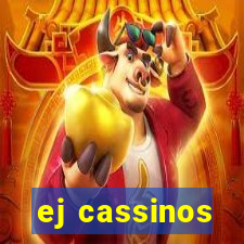 ej cassinos