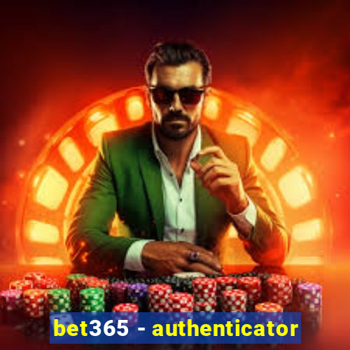 bet365 - authenticator