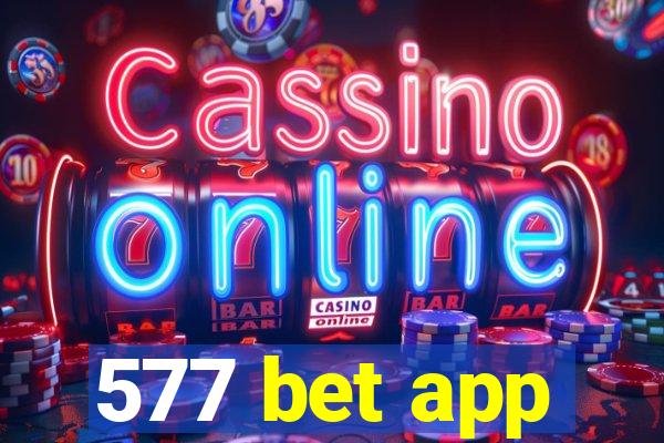 577 bet app