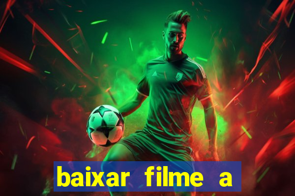 baixar filme a bela e a fera