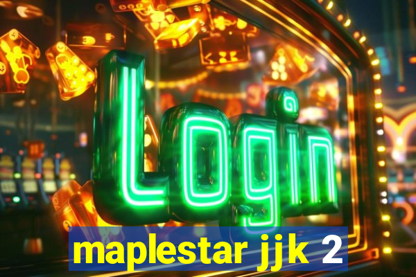 maplestar jjk 2