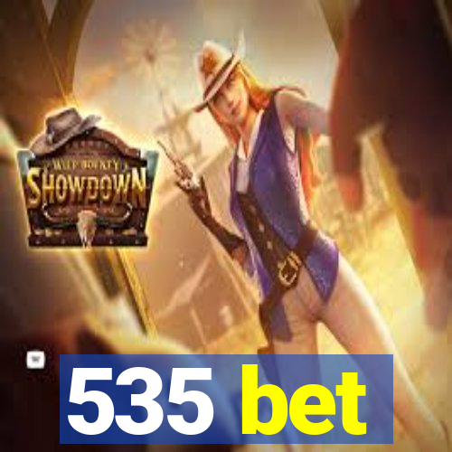 535 bet