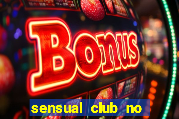 sensual club no esporte interativo