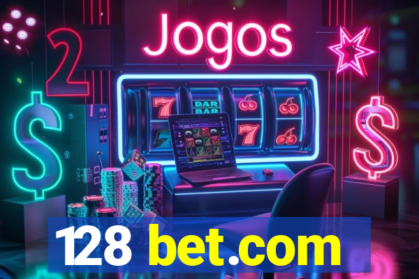 128 bet.com