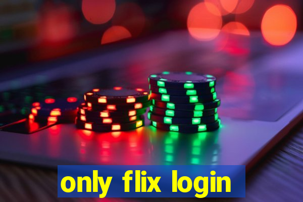 only flix login