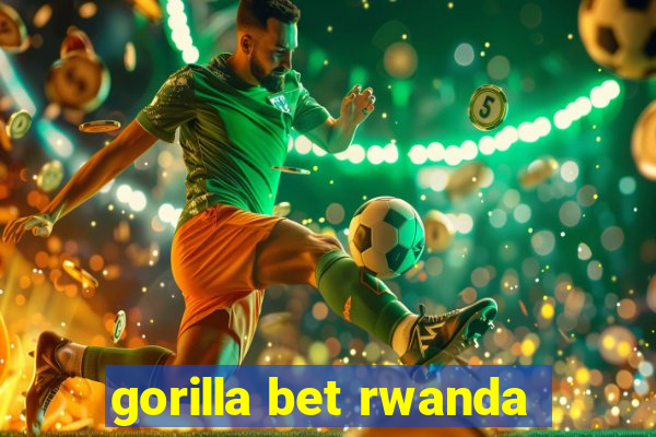 gorilla bet rwanda