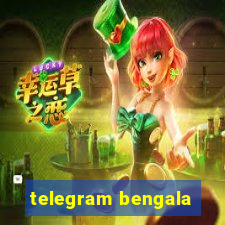 telegram bengala