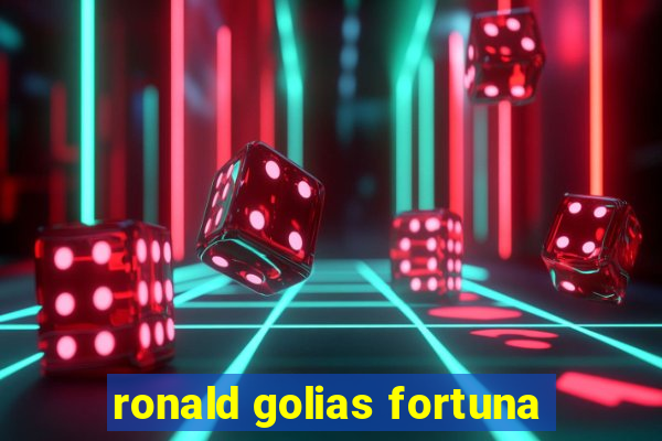 ronald golias fortuna