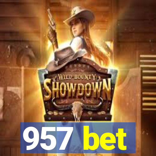 957 bet