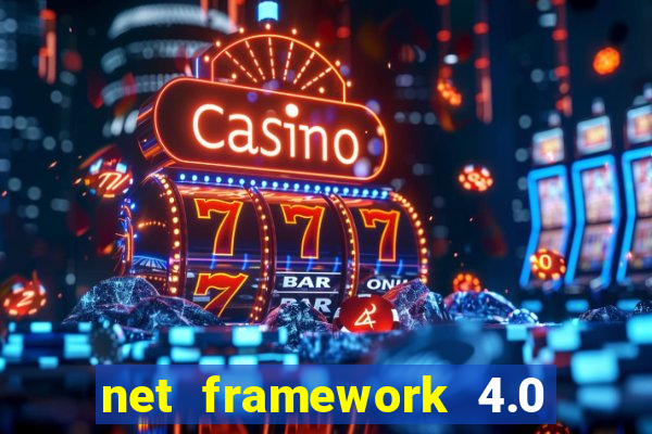 net framework 4.0 v 30319 windows 7