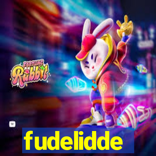 fudelidde