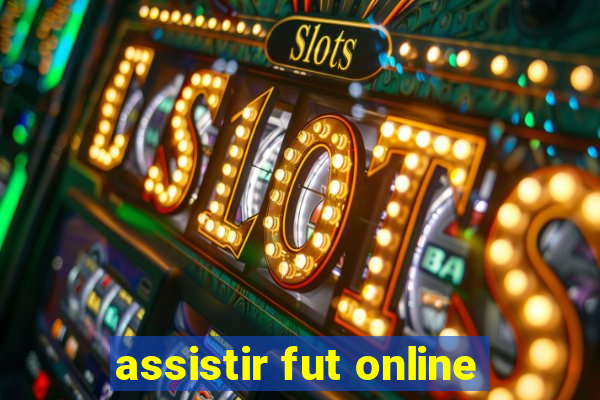 assistir fut online