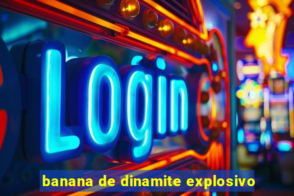 banana de dinamite explosivo