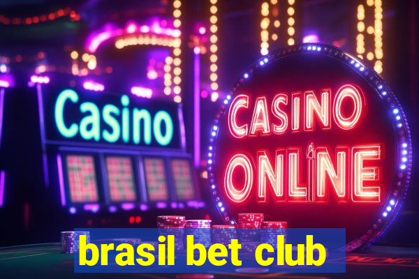 brasil bet club