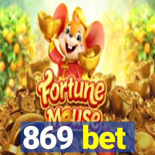 869 bet