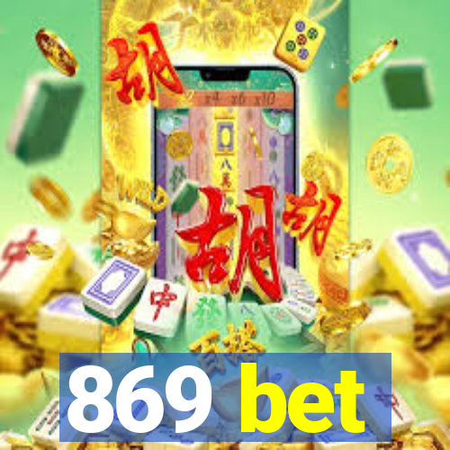 869 bet