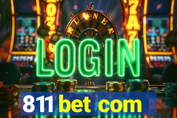 811 bet com